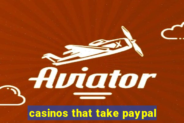 casinos that take paypal